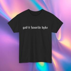 God_s Favorite Dyke T-Shirt Black